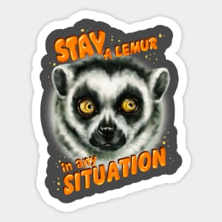 always be a lemur Sticker